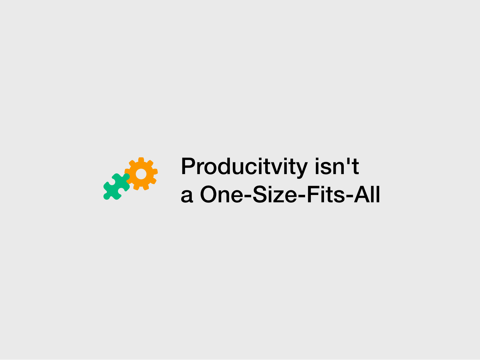 Why Productivity Isn't a One-Size-Fits-All